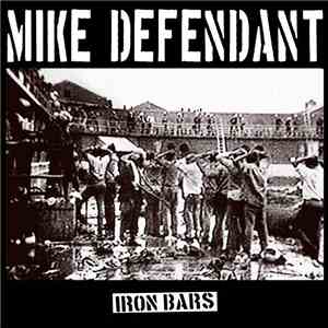Mike Defendant - Iron Bars