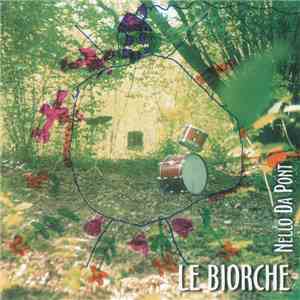 Nello Da Pont - Le Biorche