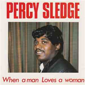 Percy Sledge - When A Man Loves A Woman