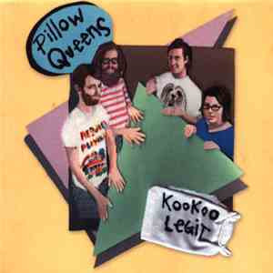 Pillow Queens - KooKoo Legit