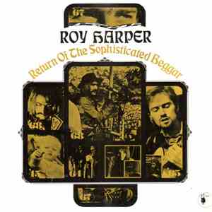Roy Harper - Return Of The Sophisticated Beggar