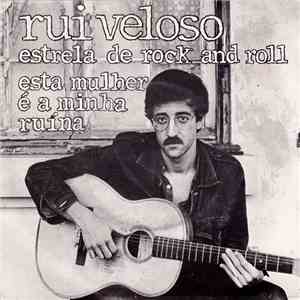 Rui Veloso & A Banda Sonora  - Estrela De Rock And Roll / Esta Mulher É A M ...