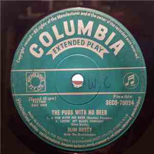 Slim Dusty With The Bushlanders - The Pubs With No Beer