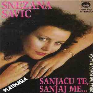 Snežana Savić, Orkestar Tomice Miljića - Sanjaću Te, Sanjaj Me...