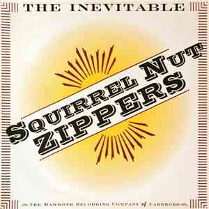 Squirrel Nut Zippers - The Inevitable