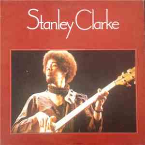 Stanley Clarke - Stanley Clarke