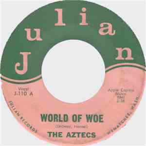 The Aztecs  - World Of Woe