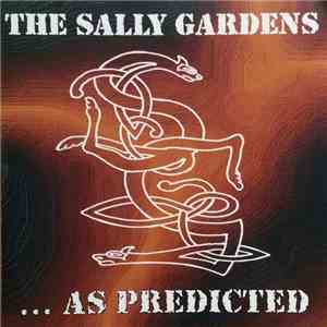 The Sally Gardens - ... As Predicted