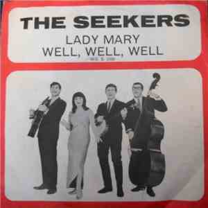The Seekers - Lady Mary / Well, Well, Well