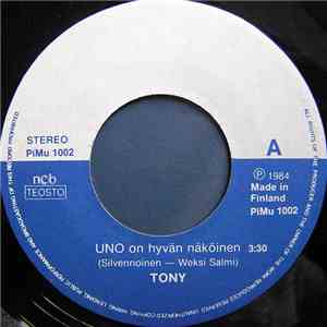 Tony  - Uno On Hyvän Näköinen