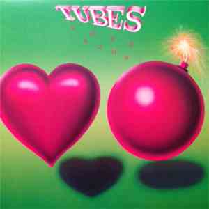 Tubes - Love Bomb