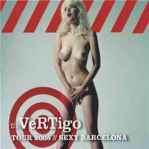 U2 - Vertigo Tour 2005 Sexy Barcelona