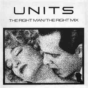 Units - The Right Man