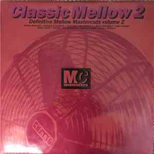 Various - Classic Mellow Mastercuts Volume 2