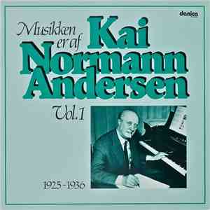 Various - Musikken Er Af Kai Normann Andersen Vol. 1