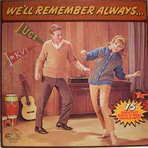 Various - We'll Remember Always...15 Greatest Rock 'N' Roll Dance Hits