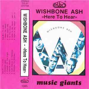 Wishbone Ash - Here To Hear