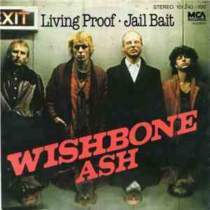 Wishbone Ash - Living Proof / Jail Bait