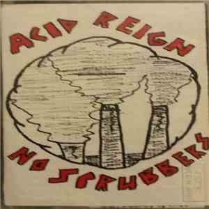 Acid Reign - No Scrubbers