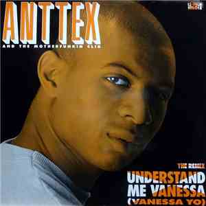 Anttex & The Motherfunkin Clik - Understand Me Vanessa (Vanessa Yo)