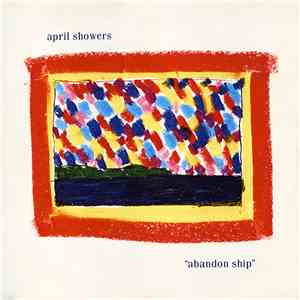 April Showers - Abandon Ship