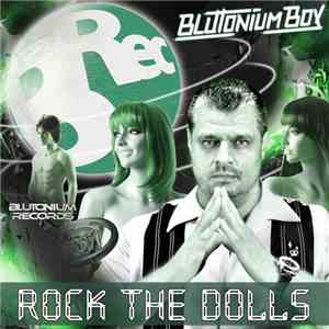Blutonium Boy - Rock The Dolls