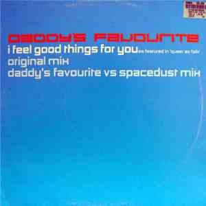 Daddy's Favourite - I Feel Good Things For You