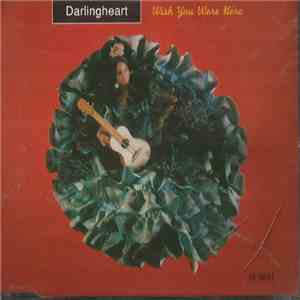 Darlingheart - Wish You Were Here