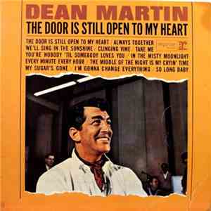 Dean Martin - The Door Is Still Open To My Heart
