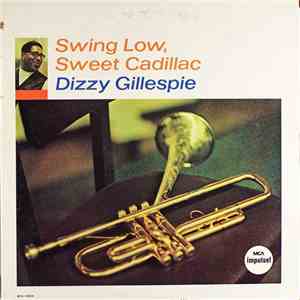 Dizzy Gillespie - Swing Low, Sweet Cadillac