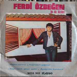 Ferdi Özbeğen - Bu Da Bizden