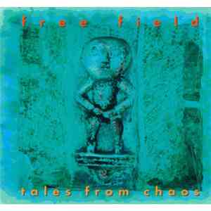Free Field - Tales From Chaos