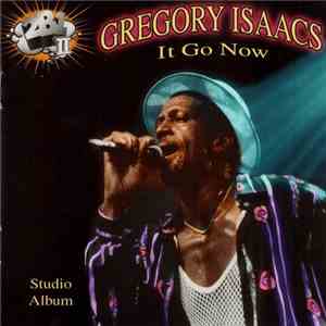 Gregory Isaacs - It Go Now