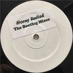 Horny United - Why Do You Call? (The Bootleg Mixes)