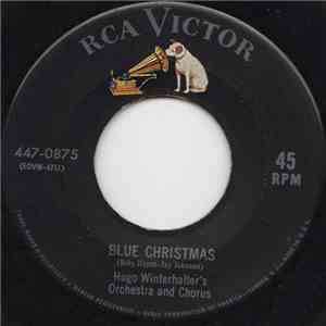 Hugo Winterhalter's Orchestra And Chorus - Blue Christmas / White Christmas