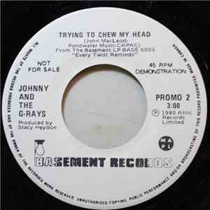 Johnny And The G-Rays / Lamont Cranston Band - Trying To Chew My Head