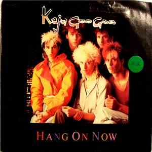 Kajagoogoo - Hang On Now