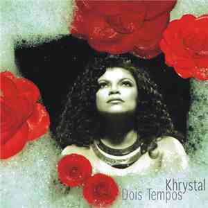 Khrystal - Dois Tempos