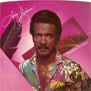 Larry Graham - Sooner Or Later