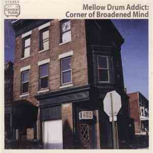 Mellow Drum Addict - Corner Of Broadened Mind
