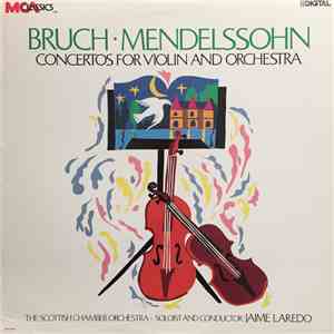 Mendelssohn & Bruch - Jaime Laredo, Scottish Chamber Orchestra - Concertos ...