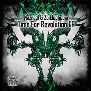 Nazrael & Zaiklophobia - Time For Revolution EP