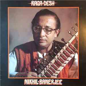Nikhil Banerjee - Raga Desh