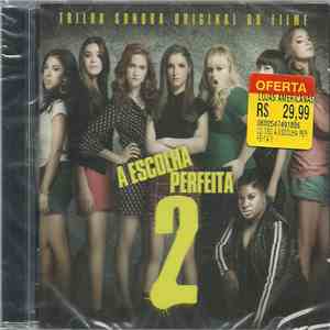 Pitch Perfect Cast - A Escolha Perfeita 2 - Trilha Sonora Original do Filme