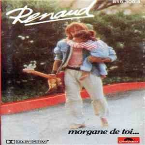 Renaud - Morgane De Toi...