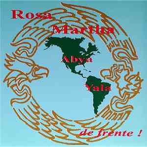 Rosa Martha - Abya Yala (De Frente!)