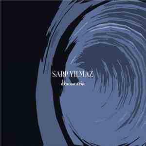 Sarp Yilmaz - Dinosauria