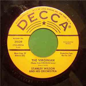 Stanley Wilson And His Orchestra - The Virginian (Theme From Virginian Seri ...
