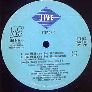 Steady B - Use Me (Before I Go)