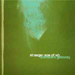 Stranger Son Of WB - Einstein's Getaway